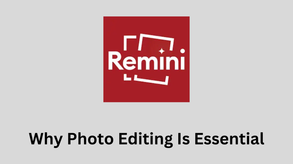 why photo editing is essential